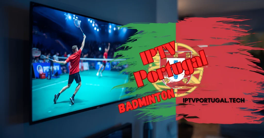 IPTV Portugal badminton