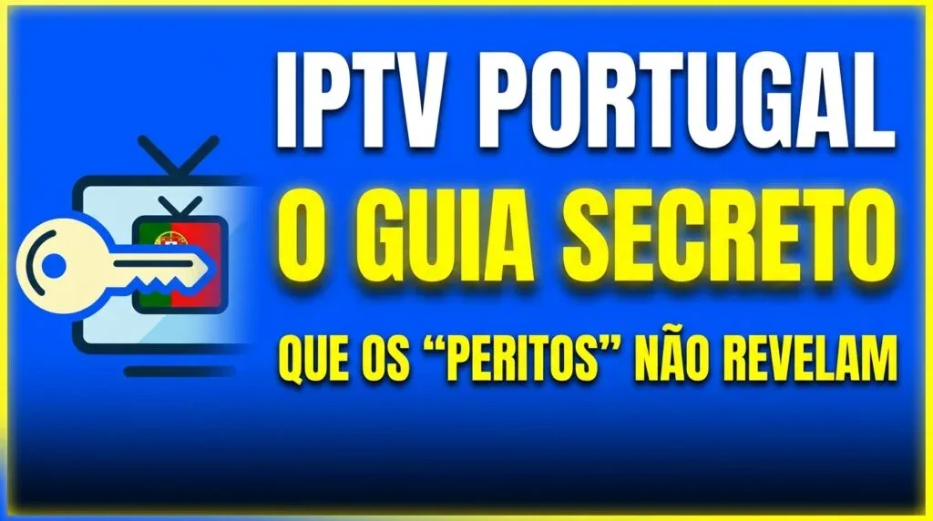 IPTV Portugal guia secreto