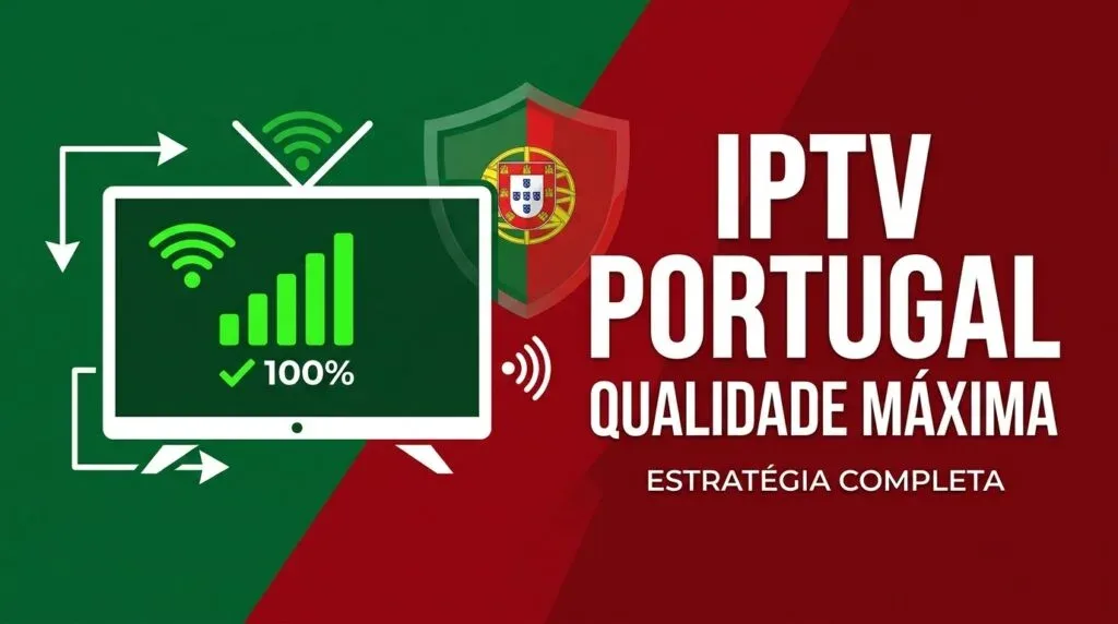 IPTV Portugal qualidade máxima
