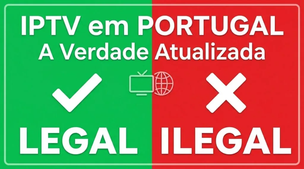IPTV Portugal legal ilegal