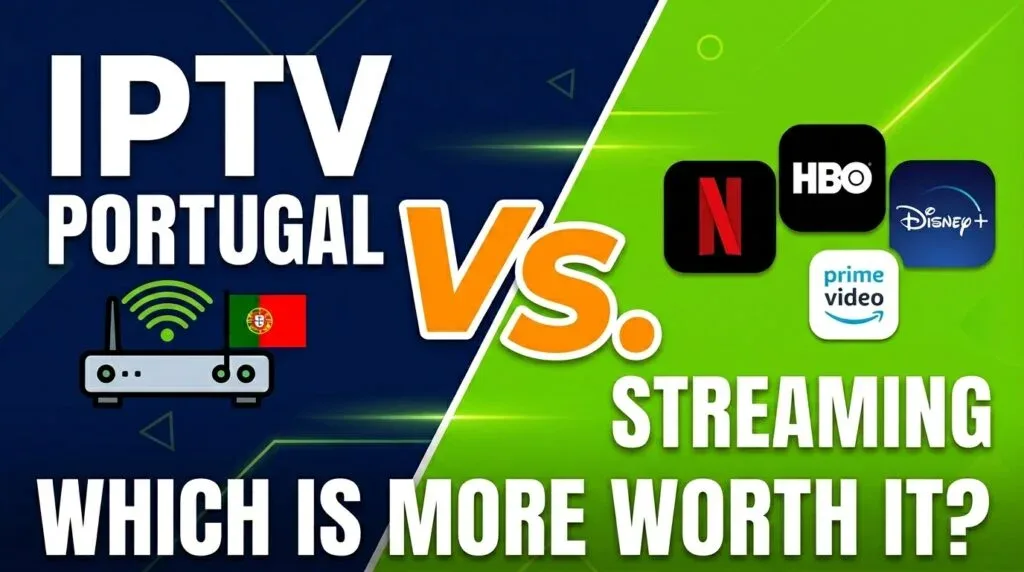 IPTV Portugal vs streaming
